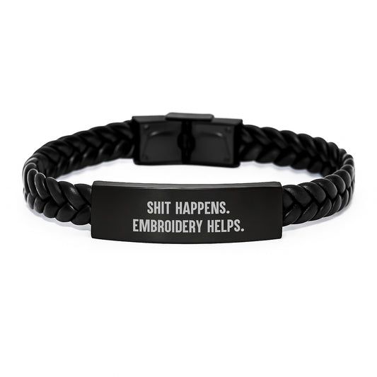 Funny Embroidery Quote Interlaced Leather Braclet, Gifts for Men, Women, Friends, Coworkers, Family - Shit Happens. Embroidery Helps. for Graduation - Image 1