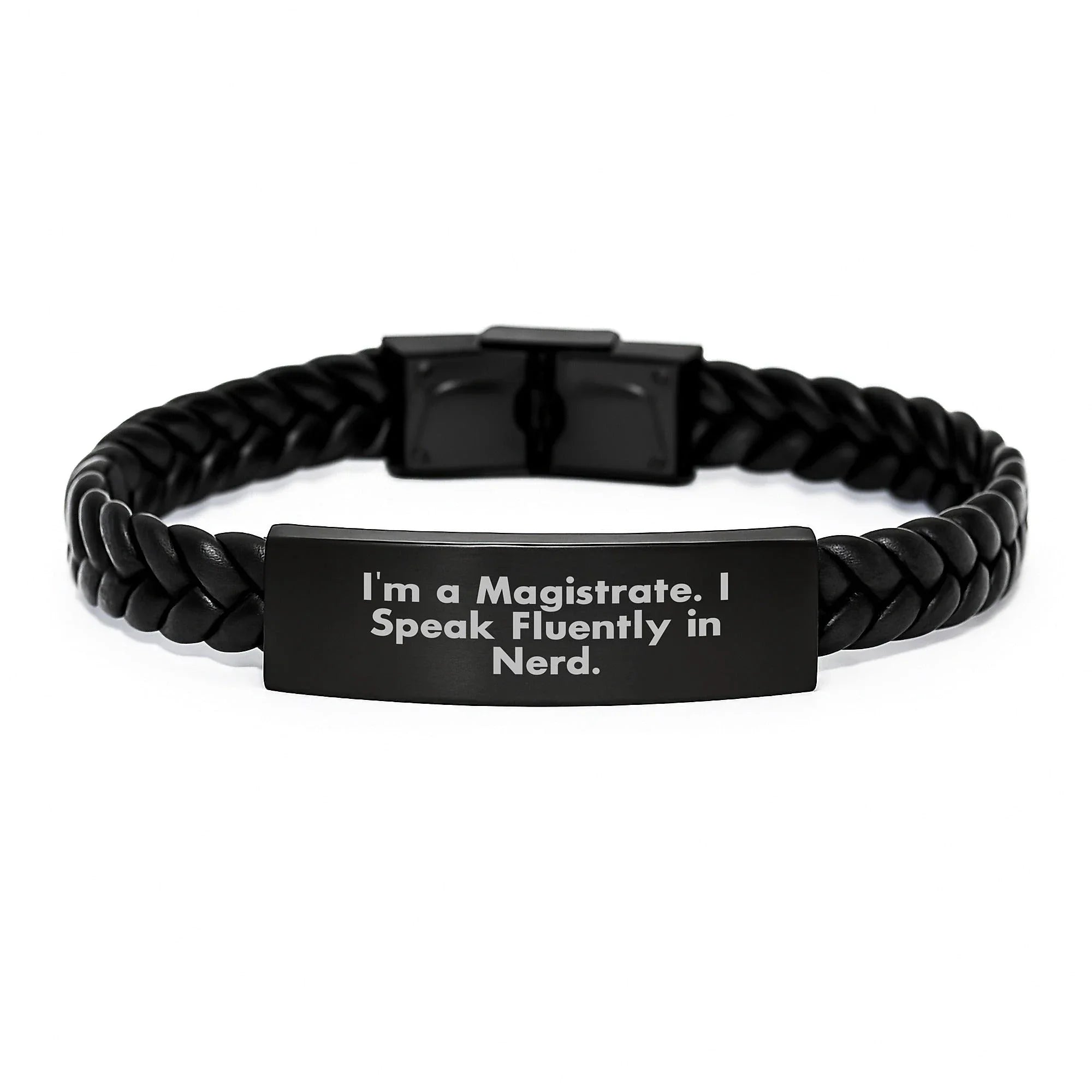 Funny Magistrate Interlaced Leather Bracelet Gifts from Friends to Magistrate Men - I'm A Magistrate. I Speak Fluently In genius. Christmas Unique Gifts