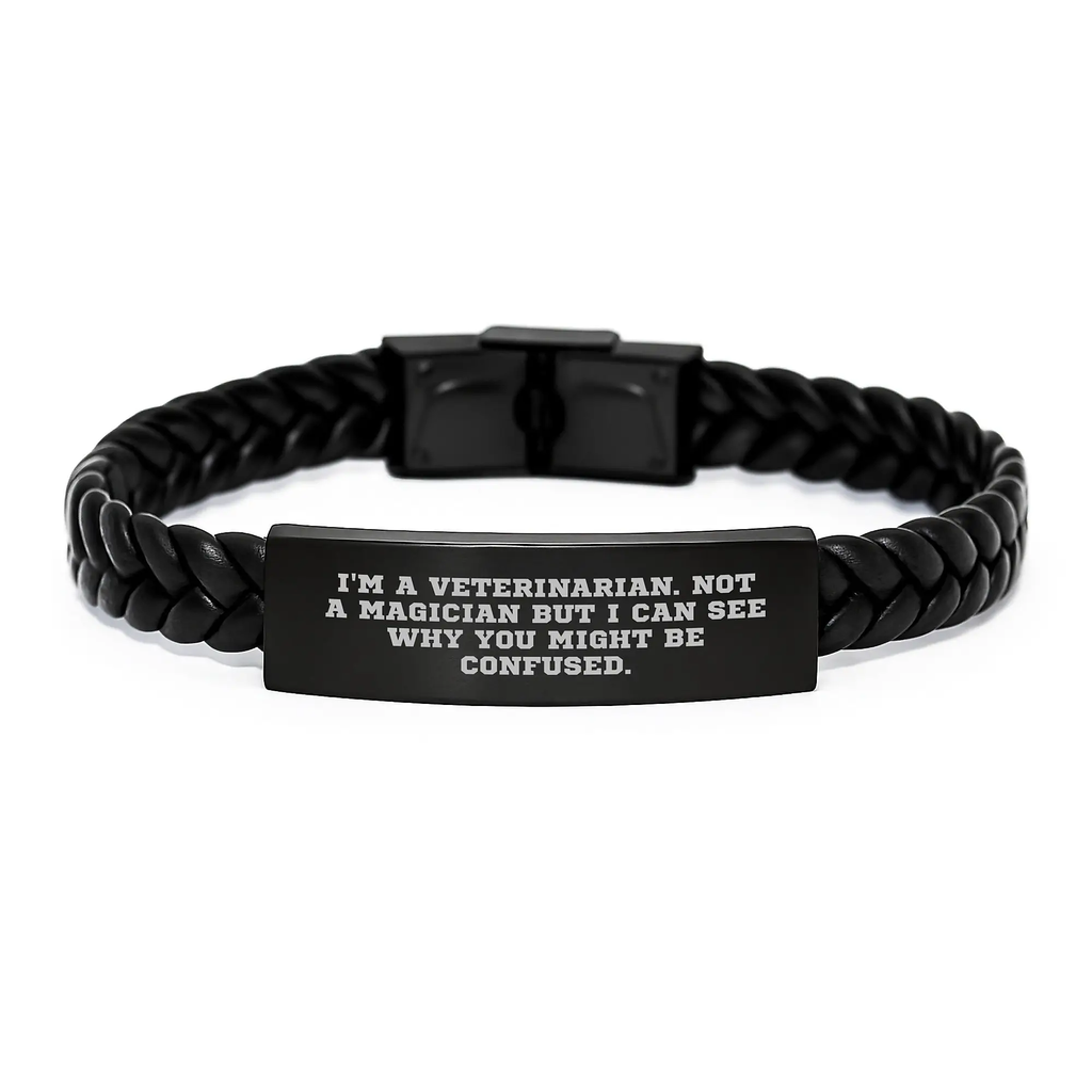 Funny Veterinarian Gifts for Men, Unique Interlaced Leather Bracelet, I'm A Veterinarian. Not A Magician But I Can See Why You Might Be Confused. Graduation Gift for Him - Image 1