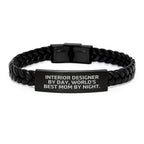 Gifts from Mom, Interior Designer by Day, World's Best Mom by Night., Interlaced Leather Bracelet for Interior Designer, Unique Christmas Unique Gifts for Her