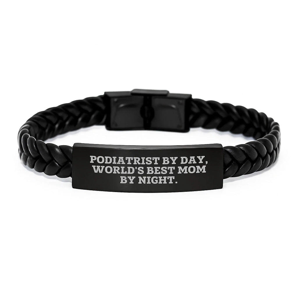 Podiatrist Gifts from Mom, Interlaced Leather Bracelet for Graduation, 'Podiatrist By Day, World's Best Mom By Night.' - Unique Gifts for Women, Friends, and Family