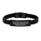 Funny Flight Attendant Gifts for Men, Interlaced Leather Bracelet with Stainless Steel, Sorry This Guy Is Already Taken By A Smokin' Hot Flight Attendant