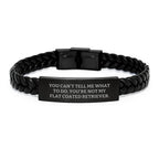 Funny Flat Coated Retriever Dog Gifts from Friends for Men - Interlaced Leather Birthday Unique Gifts with Quote 'You Can't Tell Me What To Do. You're Not My Flat Coated Retriever.'