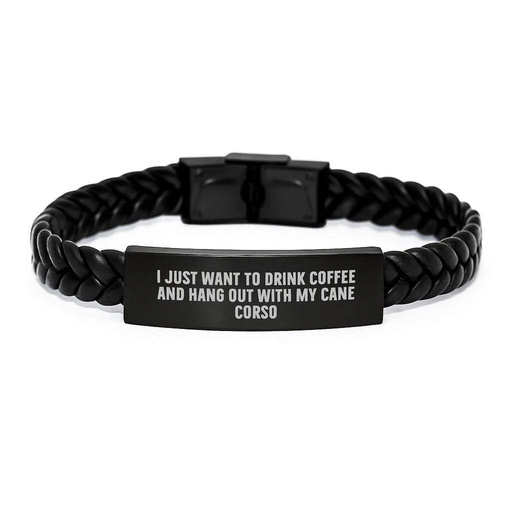 Cane Corso Dog Interlaced Leather Bracelet - I Just Want To Drink Coffee And Hang Out