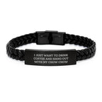 Chow Chow Dog Lover's Gift, Unique Valentine's Unique Gifts from Friends, Interlaced Leather Bracelet for Men or Women, Quote 'I Just Want To Drink Coffee And Hang Out With My Chow Chow'