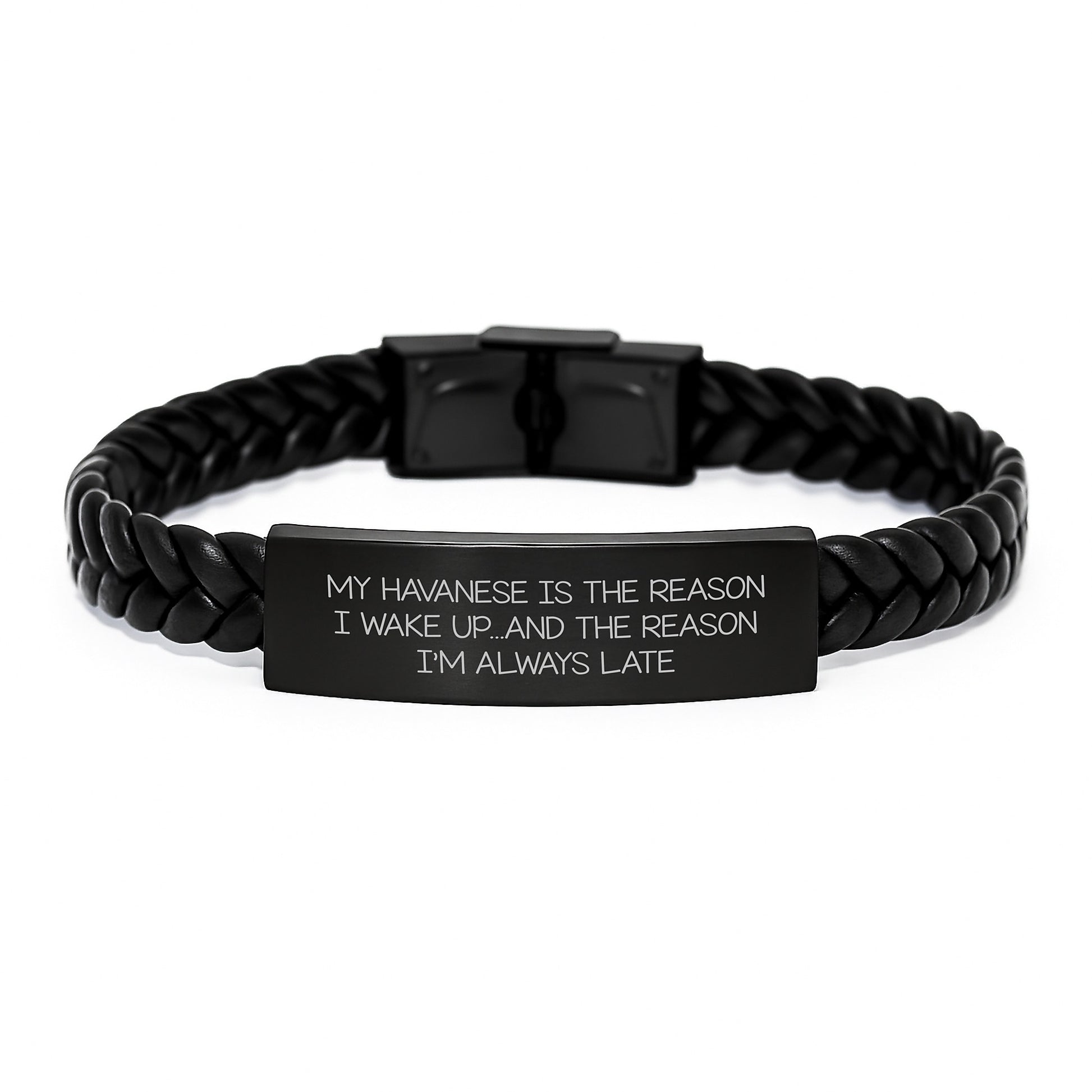 Funny Havanese Dog Gifts from Friends for Birthday, Interlaced Leather Bracelet with Quote 'My Havanese Is The Reason I Wake Up...and The Reason I'm Always Late' - Image 1