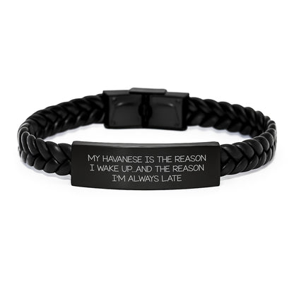 Funny Havanese Dog Gifts from Friends for Birthday, Interlaced Leather Bracelet with Quote 'My Havanese Is The Reason I Wake Up...and The Reason I'm Always Late' - Image 1