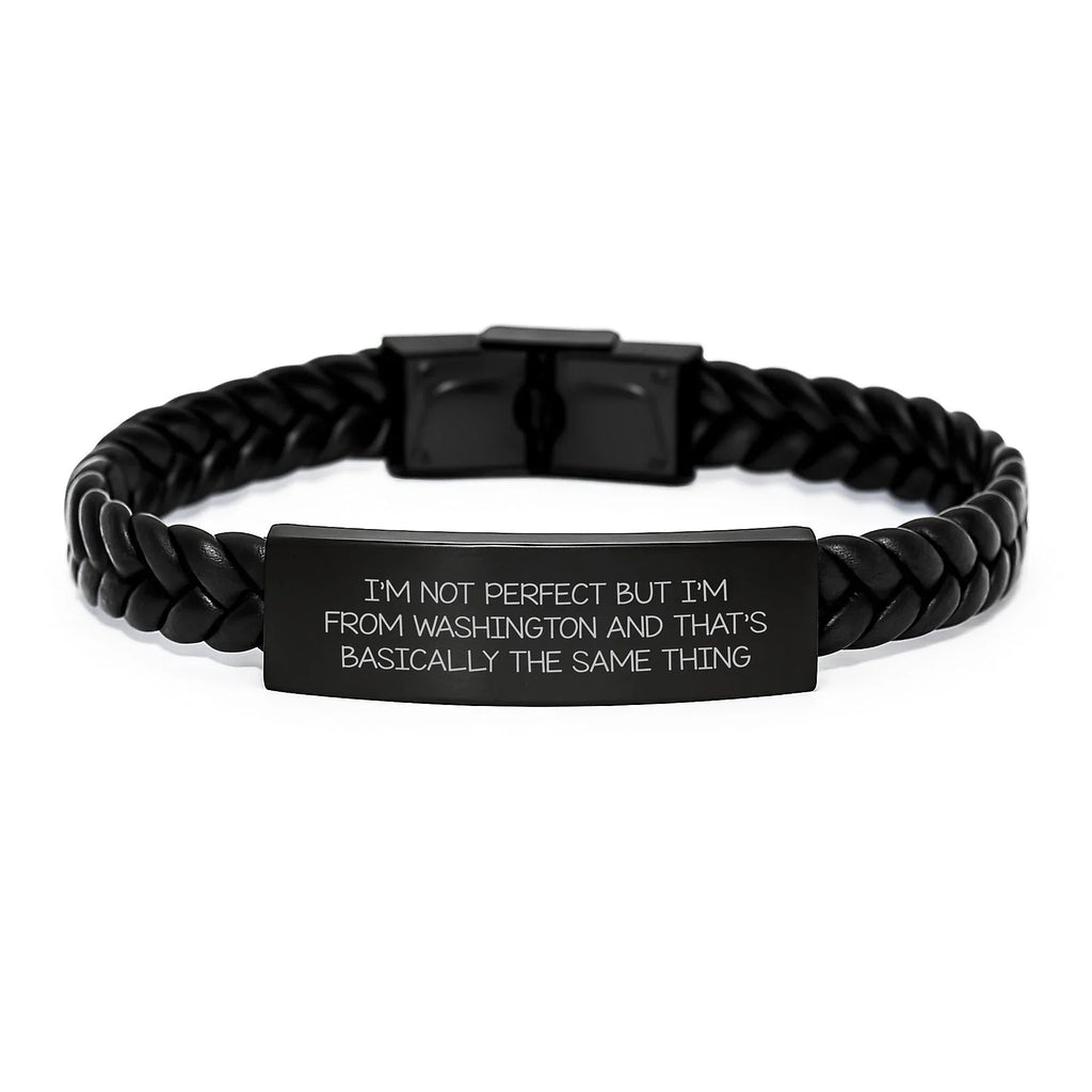 Washington Quotes Interlaced Leather Bracelet Gifts from Friends for Birthday, Funny Quote 'I'm Not Perfect But I'm From Washington And That's Basically The Same Thing' Men, Women, Family