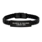 Alaska Adventures, Birthday Wishes, Interlaced Leather - 'Alaska Is Calling. I Must Go.' Engraved Stainless Steel & PU Leather Bracelet, Gifts from Friends to Alaska Enthusiasts
