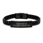 Vermont Is Calling I Must Go Interlaced Leather Bracelet Engraved Quote For Him