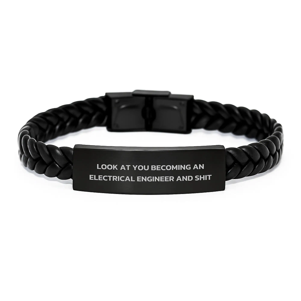 Funny Electrical Engineer Gifts for Men, 'Look At You Becoming An Electrical Engineer And Shit' Interlaced Leather Bracelet, Unique Mother's Day Unique Gifts from Family - Image 1