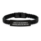 Funny Funeral Director Christmas Unique Gifts from Friends, Unique Interlaced Leather Bracelet for Men, Women, Family, 'Look At You Becoming A Funeral Director And Shit'
