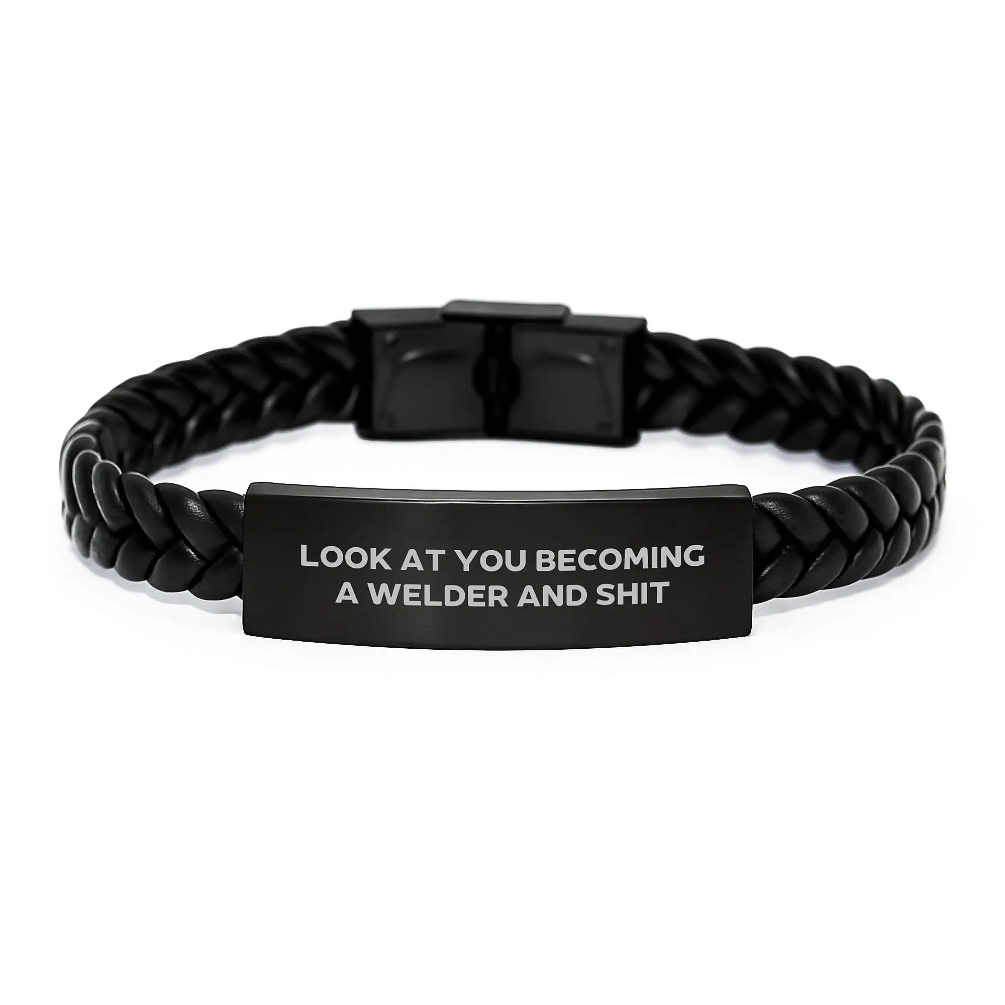 Funny Welder Gifts, 'Look At You Becoming A Welder And Shit', Interlaced Leather Bracelet for Mother's Day, Gifts from Family to Welder - Image 1