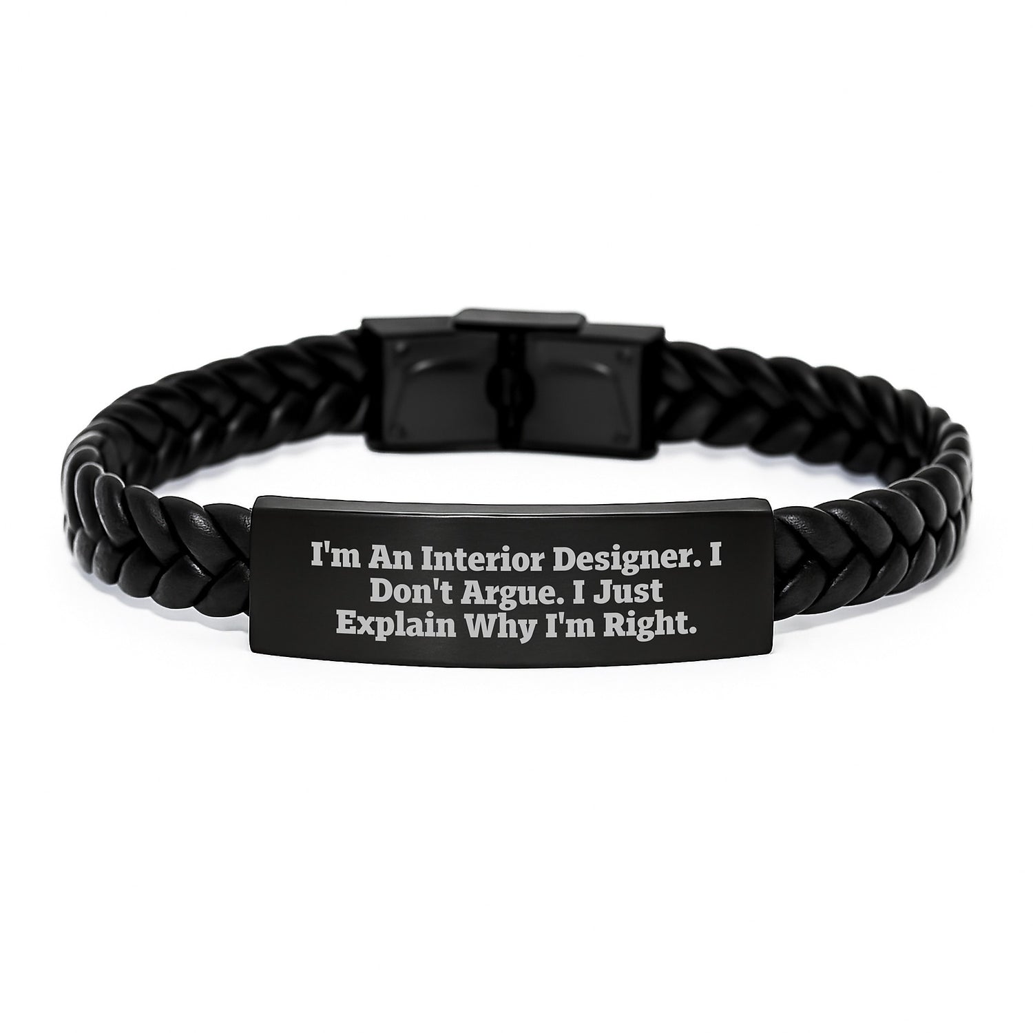 Funny Interior Designer Christmas Unique Gifts from Friends for Men Interlaced Leather Bracelet - 'I'm An Interior Designer. I Don't Argue. I Just Explain Why I'm Right.' - Image 1