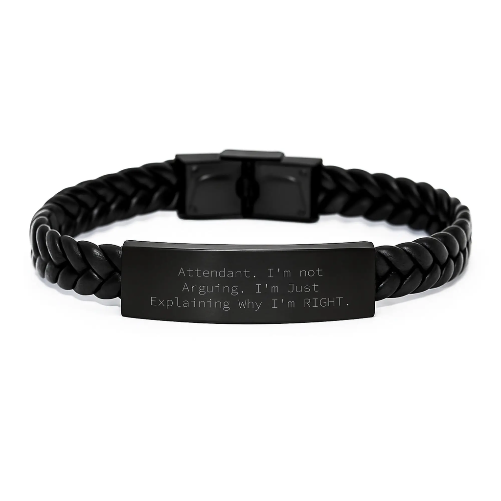Funny Attendant Gifts, Interlaced Leather Bracelet for Attendant, Gifts from Men to Attendant on Mother's Day - Attendant Explains Why I'm Right - Image 1