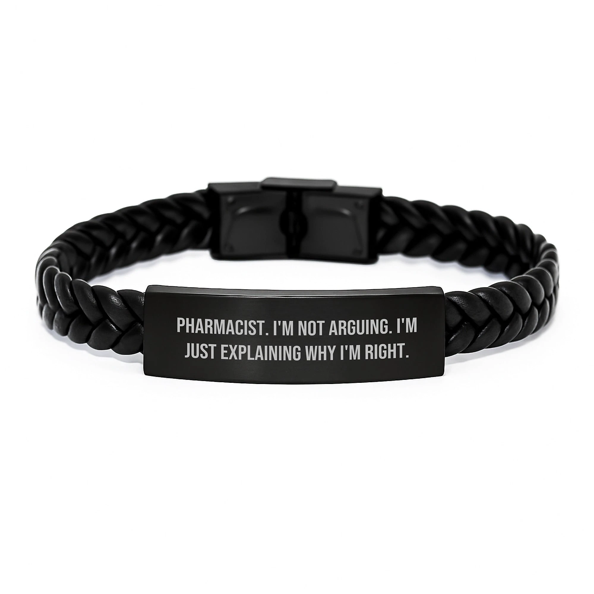 Funny Pharmacist Gifts from Friends to Men Christmas Unique Presents with 'I'm Not Arguing. I'm Just Explaining Why I'm Right.' Interlaced Leather Bracelet for Pharmacist