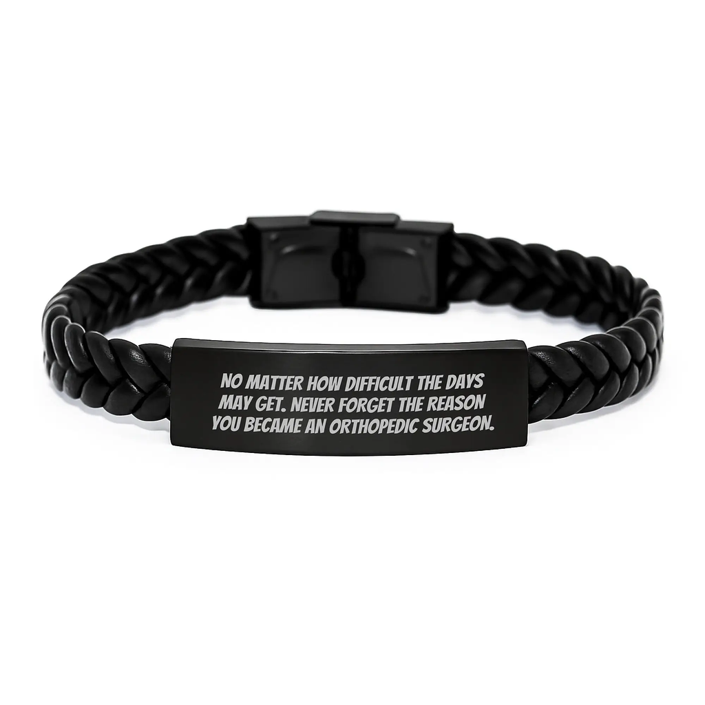 Inspirational Orthopedic Surgeon Graduation Unique Gifts for Men from Family, Interlaced Leather Bracelet with Stainless Steel Engraving, Never Forget the Reason You Became a Doctor - Image 1