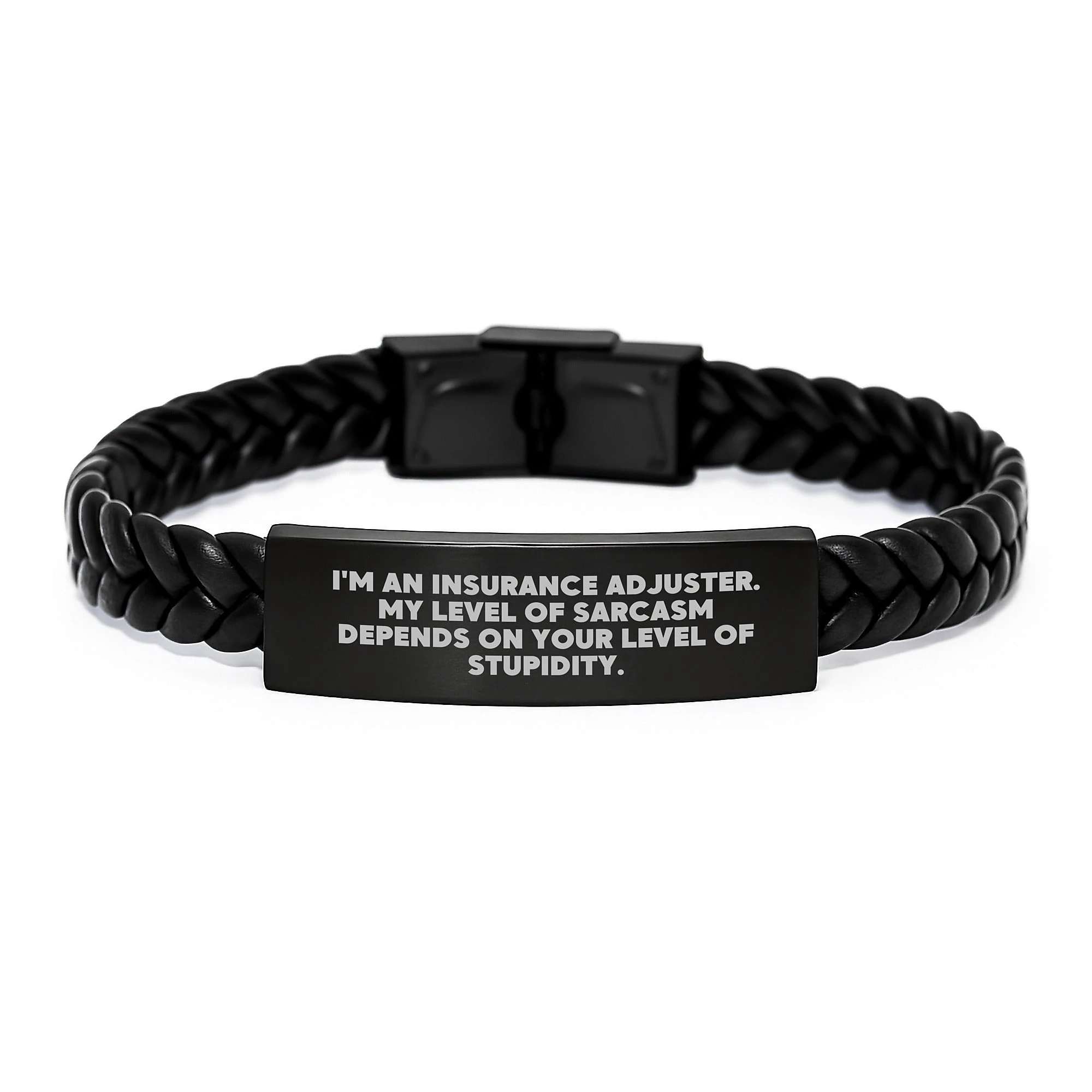 Funny Insurance Adjuster Gifts, Sarcasm Quotes, Interlaced Leather Bracelet, Valentine's Unique Gifts from Men, for Insurance Adjuster, Men - Image 1