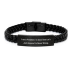 Funny President Gifts for Men - Interlaced Leather Bracelet with President Quote Assumption is Key - Christmas Unique Presents