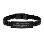 Funny Sweetheart Gift Ideas, Unique Graduation Unique Gifts for Him, Interlaced Leather Bracelet from Sweetheart, 'I Think Me Being Your Sweetheart Is Enough Of A Gift' - Image 1