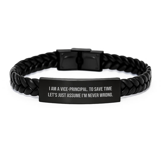Funny Vice-principal Gifts for Him, Interlaced Leather Bracelet, I'm Never Wrong Quote, Gifts from Men, Christmas Unique Gifts, Vice-principal Men's Accessories - Image 1