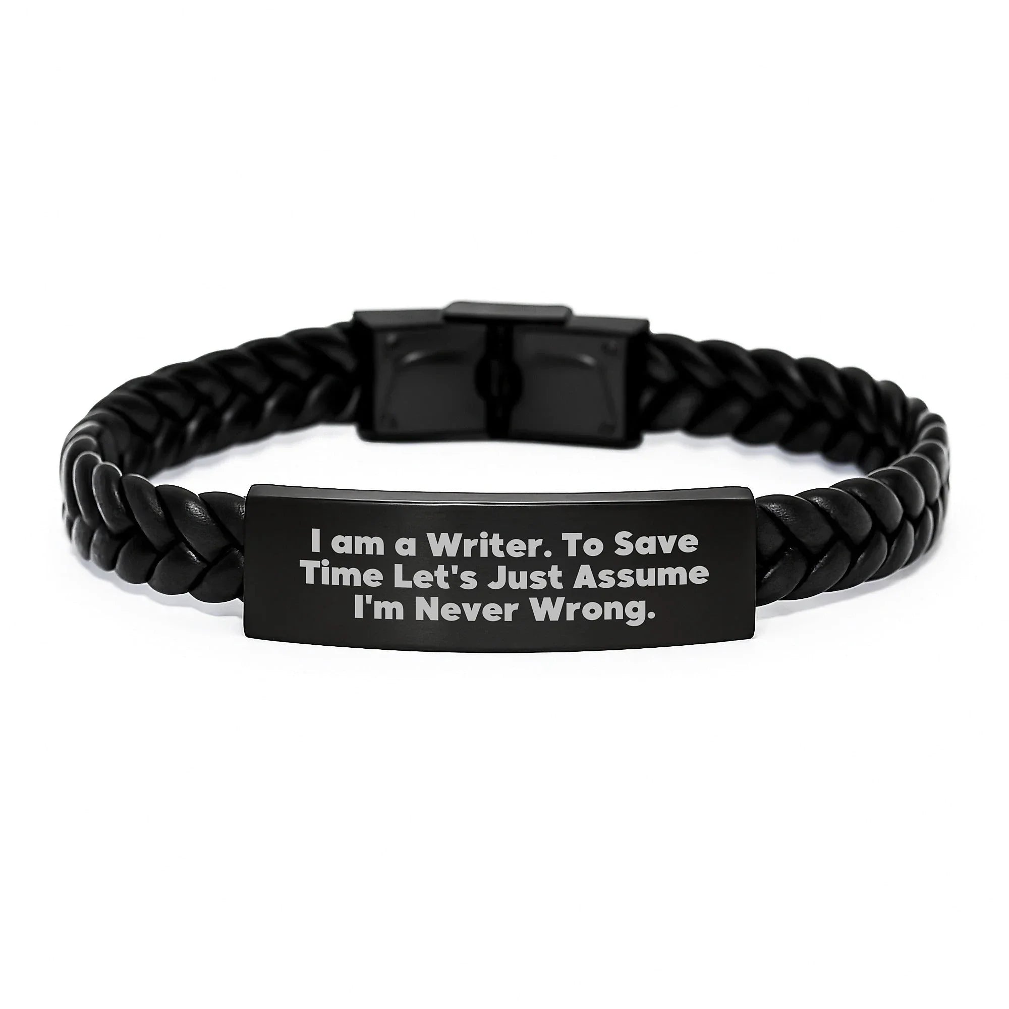 Funny Writer Gifts for Men Friends Family from Men, Interlaced Leather Bracelet with Quote I Am A Writer To Save Time Lets Just Assume Im Never Wrong, Christmas Unique Presents