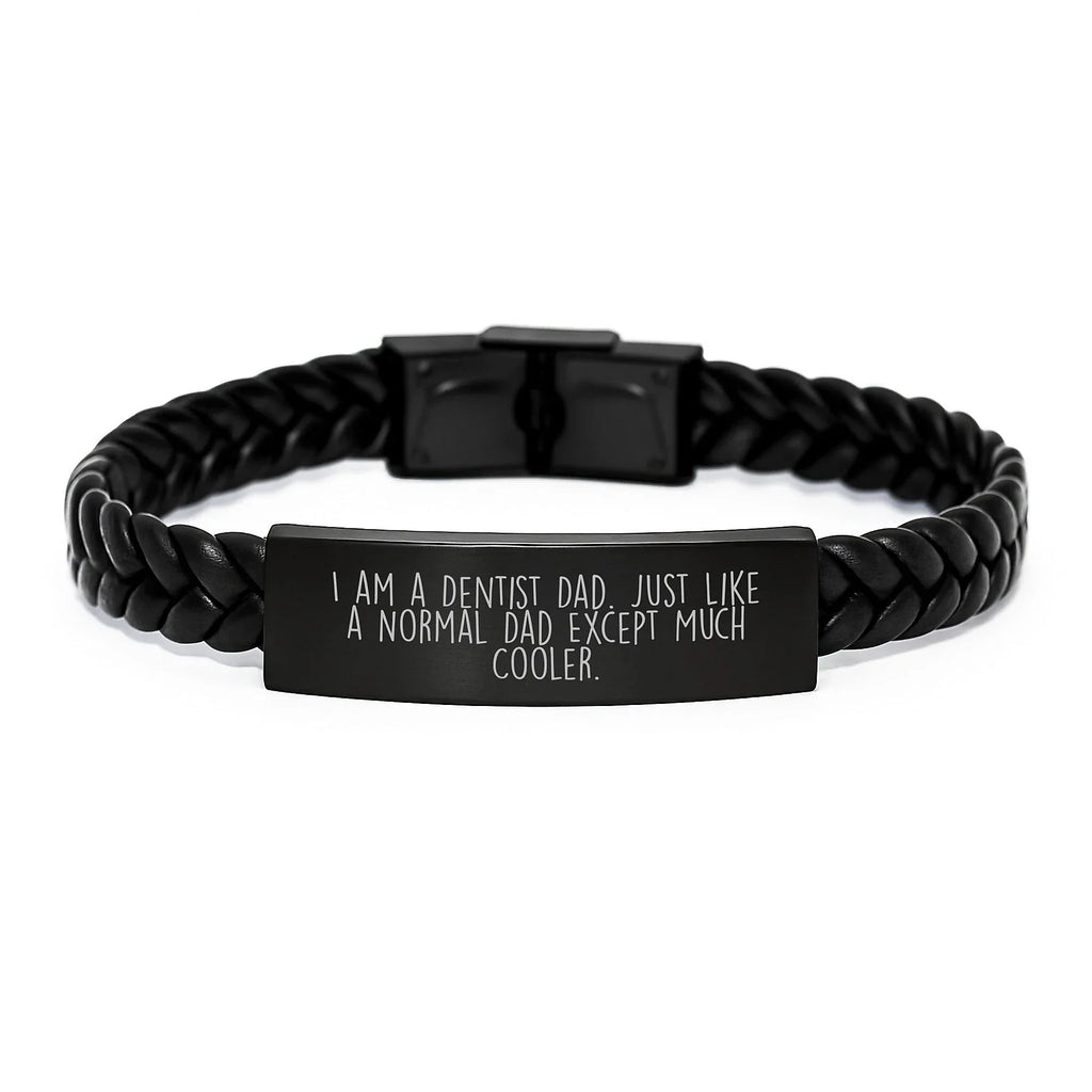 Funny Dentist Gifts from Dad - Unique Interlaced Leather Bracelet for Men, Christmas Unique Gifts for Dad, Inspirational Quote Dad