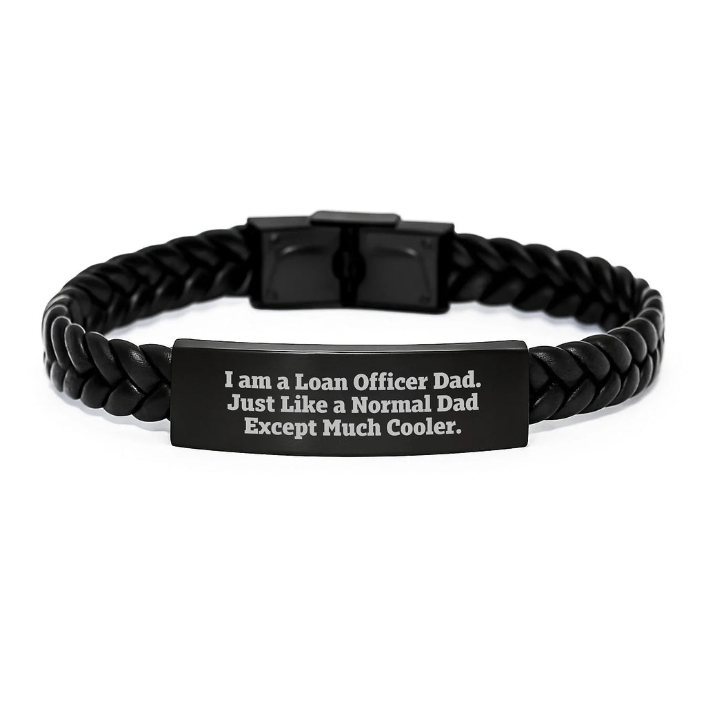 Funny Loan Officer Gifts, Unique Interlaced Leather Bracelet for Men, 'I Am A Loan Officer Dad' Christmas Unique Gifts from Dad to Loan Officer