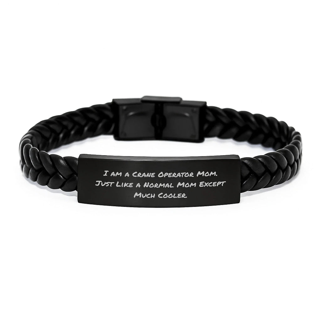 Crane Operator Mom Gifts - Funny Interlaced Leather Bracelet for Graduation - Gifts from Mom to Crane Operator Dad, Friends, or Coworkers