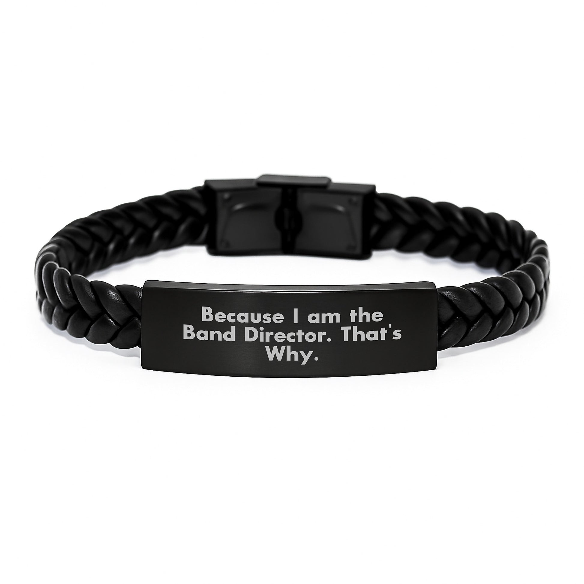 Funny Band Director Gifts Interlaced Leather Bracelet for Him - Gifts from Men to Band Director Friends - Because I Am The Band Director. That's Why. Christmas Unique Gifts - Image 1