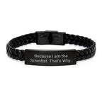 Funny Scientist Gifts for Him, Interlaced Leather Bracelet from Men, Because I Am The Scientist. That's Why. Birthday Unique