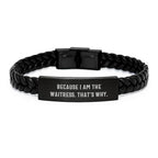 Funny Waitress Interlaced Leather Bracelet, Christmas Unique Gifts from Friends for Waitress, 'Because I Am The Waitress. That's Why.' Quote