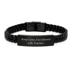 Funny PE Teacher Gifts for Men - Interlaced Leather Bracelet from Friends - Keep Calm I'm almost A PE Teacher Christmas Unique Gifts