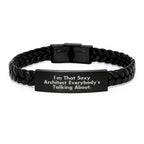 Sexy Architect Gifts for Men, I'm That Sexy Architect Everybody's Talking About. Leather Bracelet, Interlaced Leather, Stainless Steel, Christmas Unique Gifts from Friends and Family