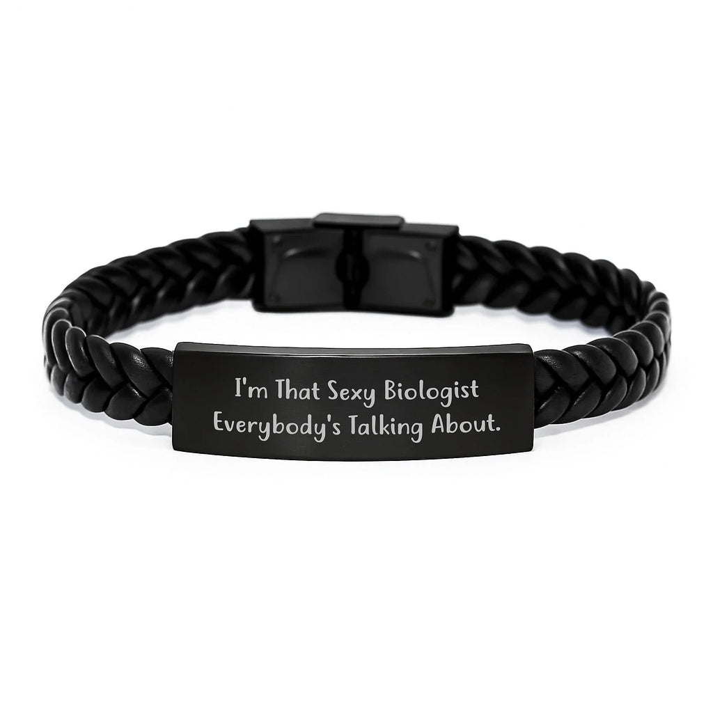 Funny Biologist Gifts - I'm That Sexy Biologist Everybody's Talking About. Interlaced Leather Bracelet for Christmas Unique Presents from Men to Women Biologist Friends Family