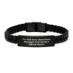 Funny Operations Manager Gifts for Men from Women - I'm That Sexy Operations Manager Everybody's Talking About. Interlaced Leather Bracelet for Graduation