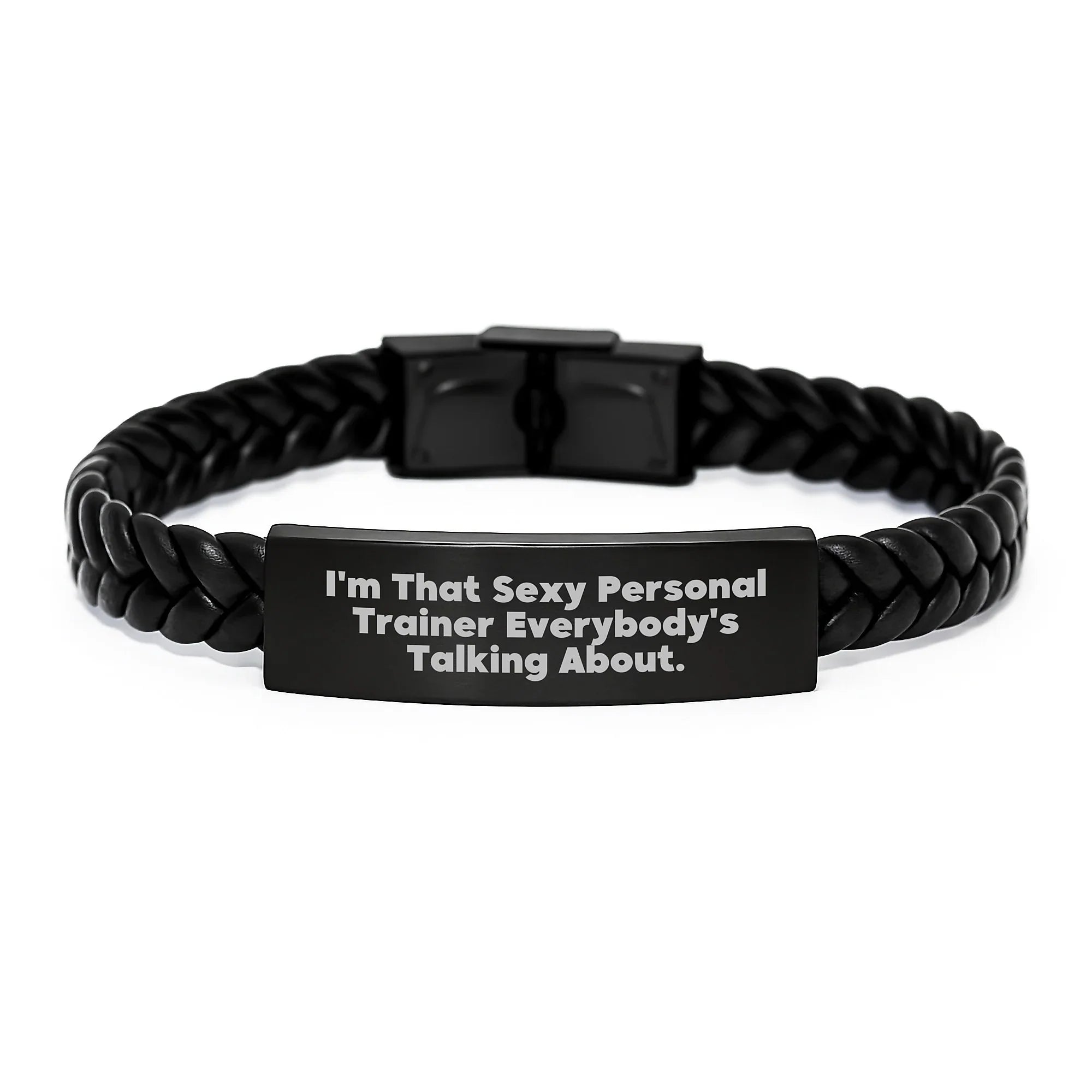 Funny Personal Trainer Gifts from Men to Friends for Christmas Unique Interlaced Leather Bracelet 'I'm That Sexy Personal Trainer Everybody's Talking About.'