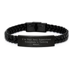 Sexy Supervisor Gifts from Friends for Him - I'm That Sexy Supervisor Everybody's Talking About. Interlaced Leather Bracelet, Graduation Unique Gifts for Men