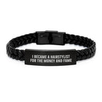 Hairstylist Unique Gifts from Friends - Interlaced Leather Bracelet for Men and Women - Funny Quote I Became A Hairstylist For The Money And Fame - Christmas Unique Presents
