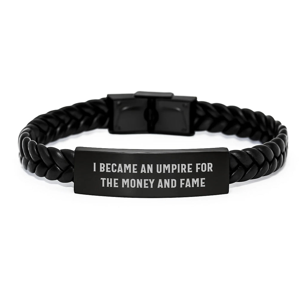 Funny Umpire Gifts for Men, Unique Interlaced Leather Bracelets for Christmas with Stainless Steel and PU Leather, Engraved 'I Became An Umpire For The Money And Fame' Quote