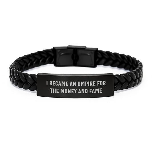 Funny Umpire Gifts for Men, Unique Interlaced Leather Bracelets for Christmas with Stainless Steel and PU Leather, Engraved 'I Became An Umpire For The Money And Fame' Quote - Image 1