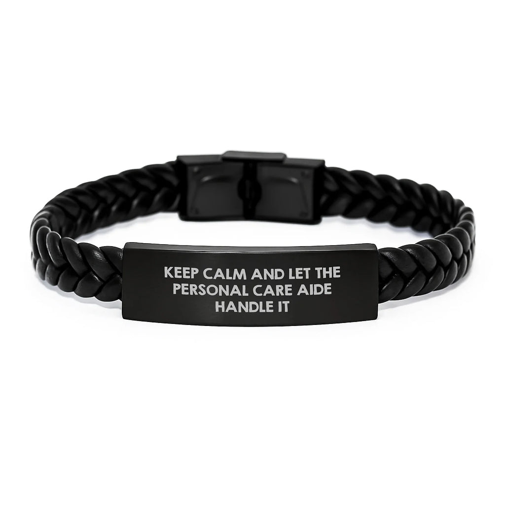 Personal Care Aide Inspired Interlaced Leather Bracelet Gifts from Men to Friends, Funny Keep Calm and Let Them Handle It Christmas Unique