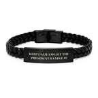 Funny President Gifts from Men to President - Keep Calm And Let The President Handle It Interlaced Leather Bracelet for Christmas Unique Gifts