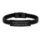 Funny Driver Gifts for Men, Be Nice To Me Interlaced Leather Bracelet, Stainless Steel and PU Leather Driver Christmas Unique