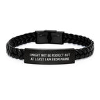 Maine Proud Interlaced Leather Birthday Unique Gifts from Friends and Family - 'I Might Not Be Perfect But At Least I Am From Maine' Quote, Unique Gift for Men and Women