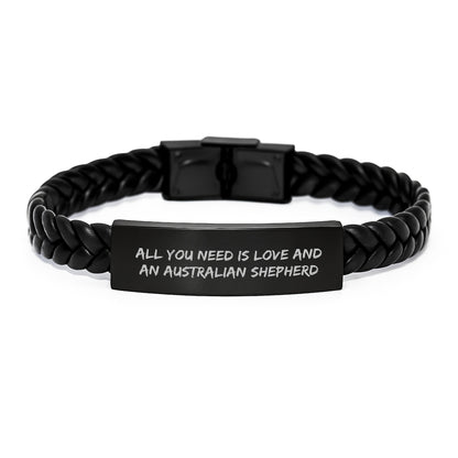 Funny Australian Shepherd Dog Gifts, Interlaced Leather Bracelet for Birthday, 'All You Need Is Love And An Australian Shepherd' Quote, Gifts from Family for Australian Shepherd Dog - Image 1