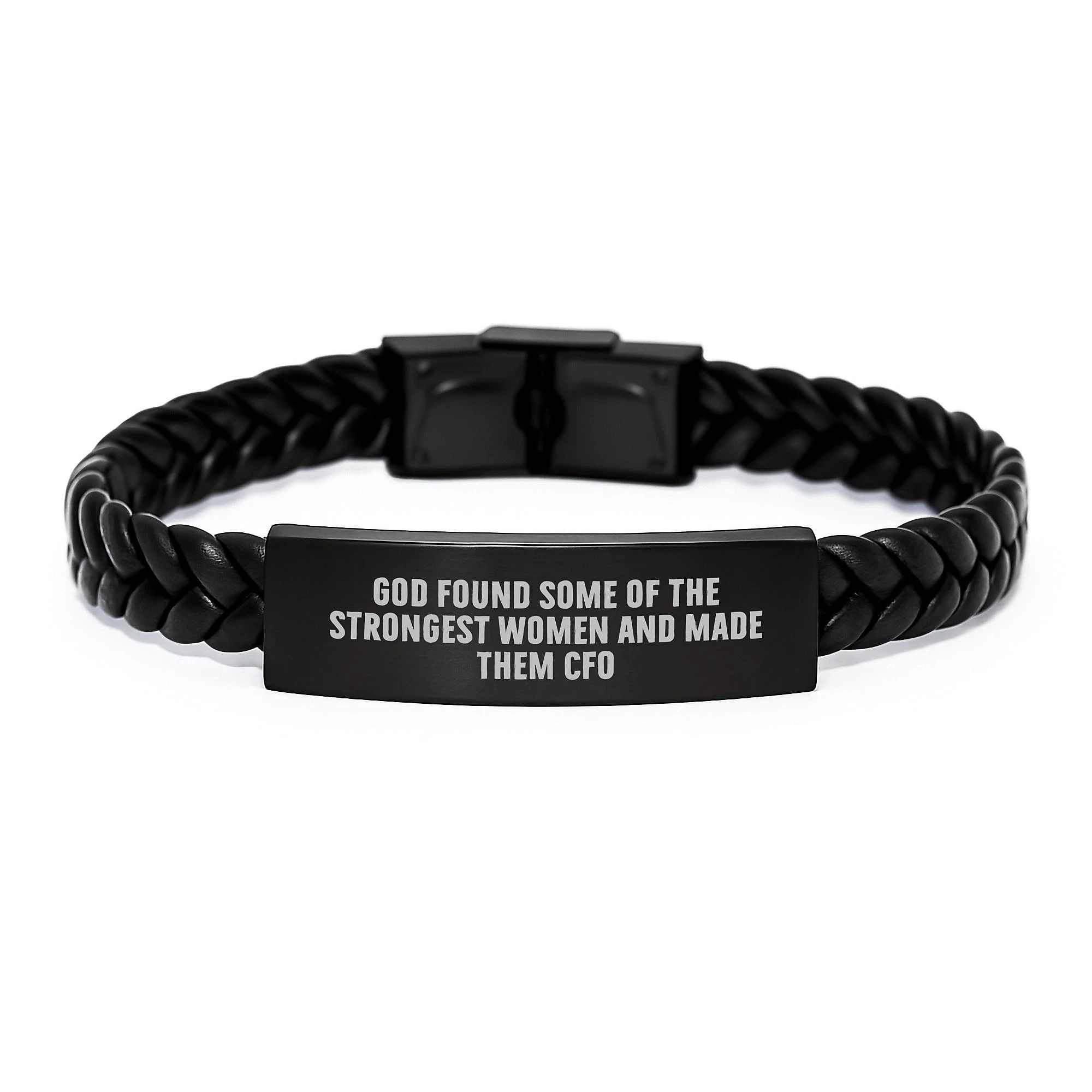 A Funny Quote 'God Found Some Of The Strongest Women And Made Them Cfo' Interlaced Leather Bracelet, Gift for CFO, Christmas Unique Gifts from Family to Friends