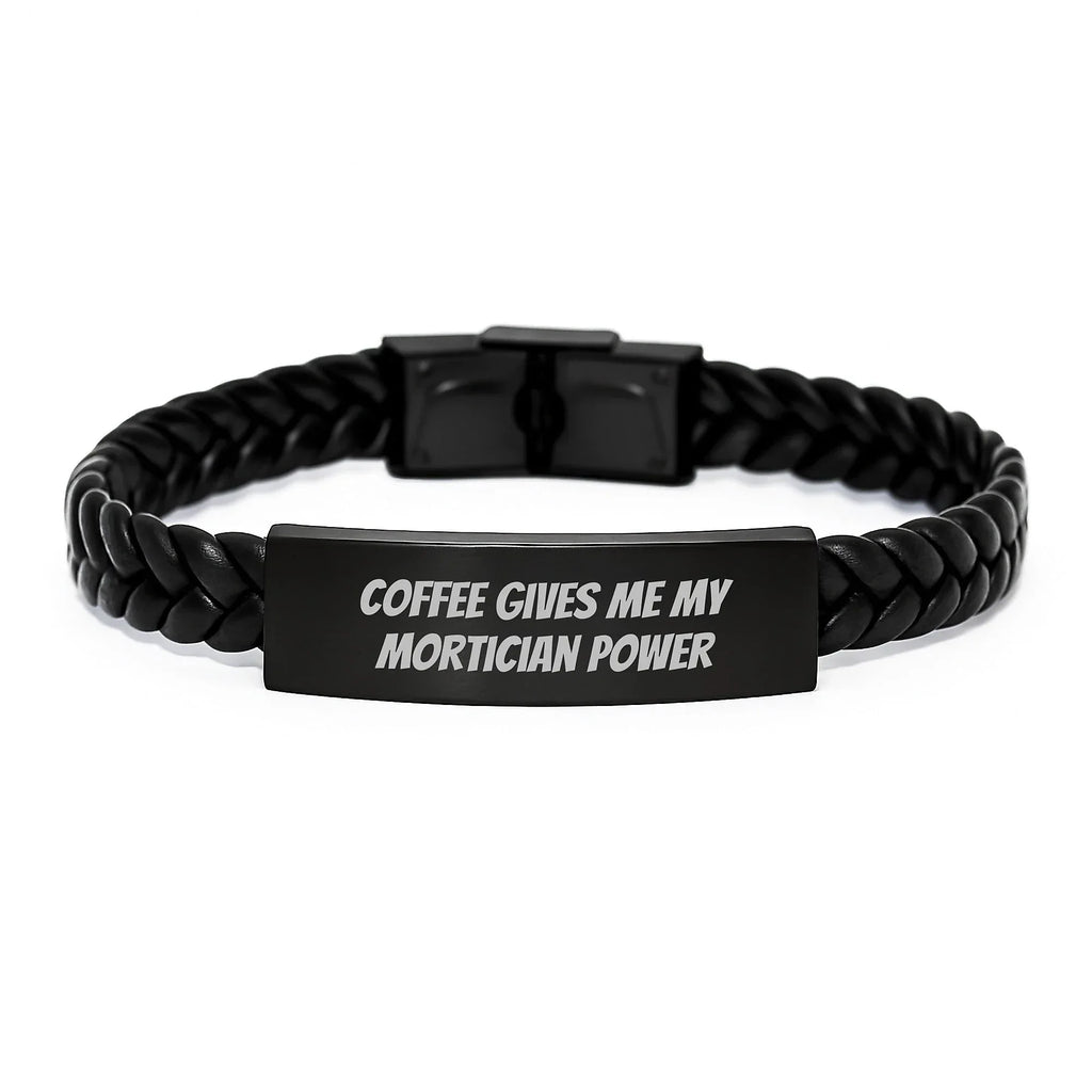 Funny Mortician Gifts from Men for Mortician Friends with Interlaced Leather Bracelet Coffee Quote Christmas Unique Gifts