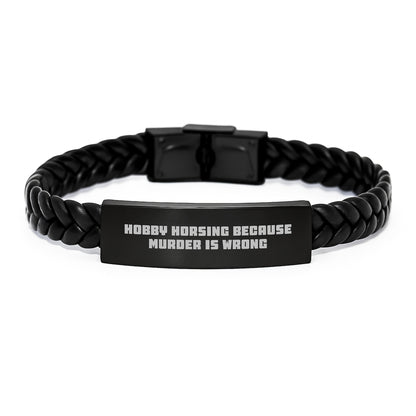 Hobby Horsing Gifts for Men from Friends, Inspirational Interlaced Leather Bracelte for Graduation, 'Hobby Horsing Because Murder Is Wrong' Quote, Stainless Steel and PU Leather - Image 1