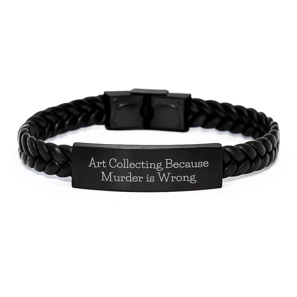 Art Collecting Gifts for Men, Funny Interlaced Leather Bracelet, Gifts from Friends for Graduation, Art Collecting Because Murder Is Wrong Quote